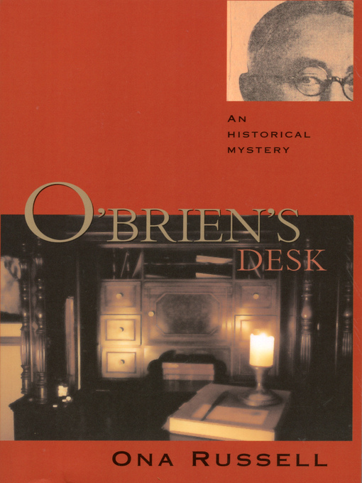 Title details for O'Brien's Desk by Ona Russell - Available